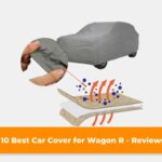 10 Best Car Cover for Wagon R – Reviews