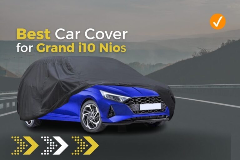 10 Best Car Cover for Grand i10 Nios Reviews and Buying Guide